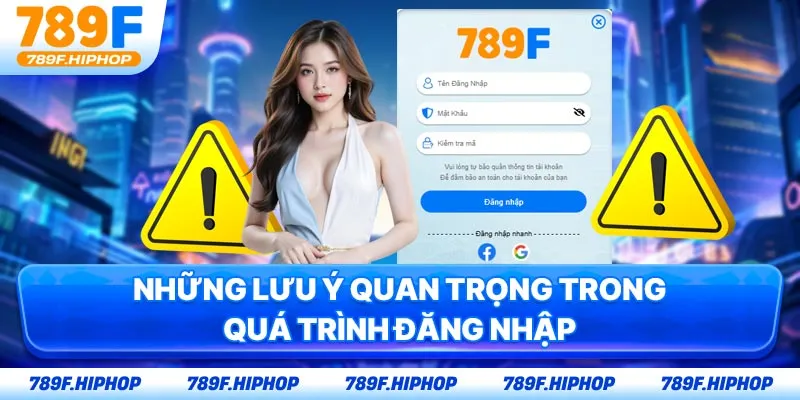 Những lưu ý quan trọng trong quá trình đăng nhập
