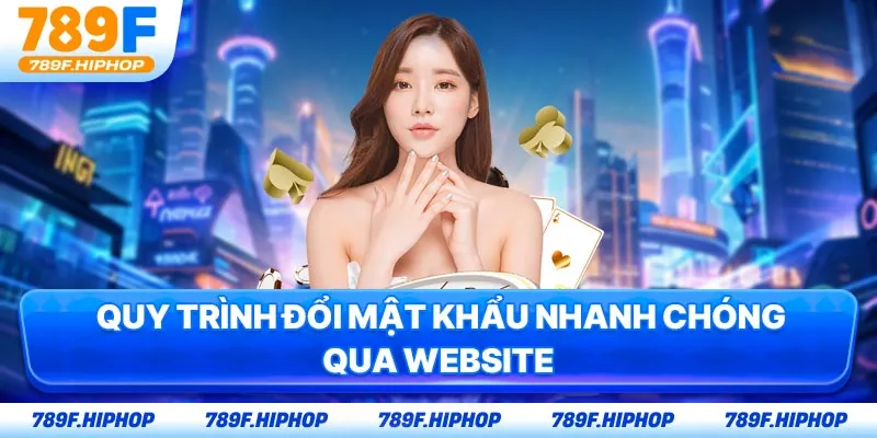 Quy trình đổi mật khẩu nhanh chóng qua website
