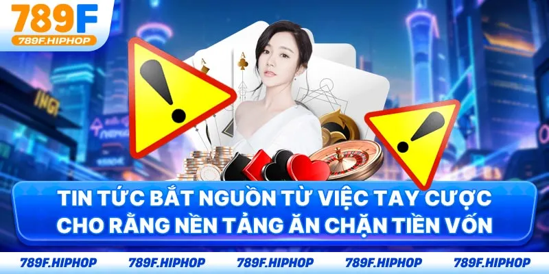 Tin tức bắt nguồn từ việc tay cược cho rằng nền tảng ăn chặn tiền vốn