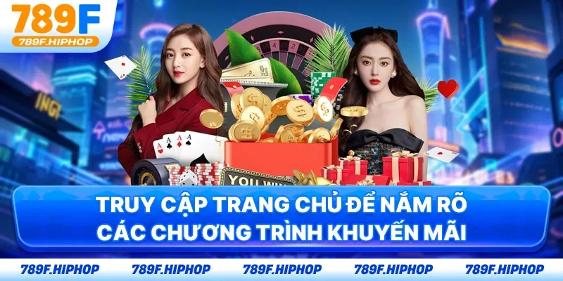 Truy cập trang chủ để nắm rõ các chương trình khuyến mãi